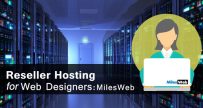 Reseller Hosting for Web Designers: MilesWeb